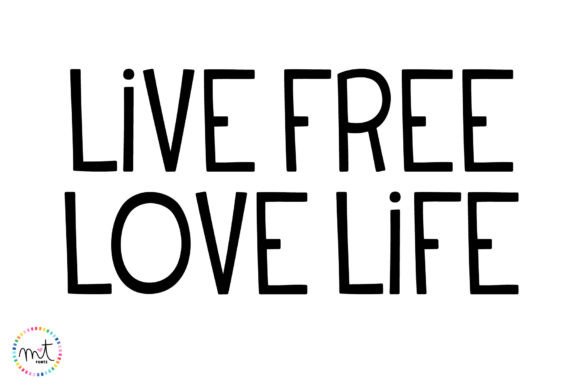 Live Free Love Life: A Sans Serif Font for Authentic Brands