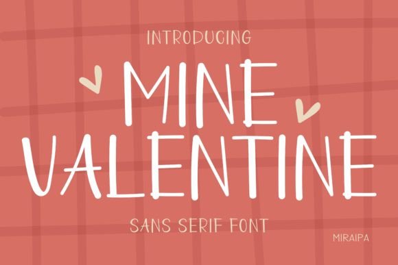 Mine Valentine: The Friendly Sans Serif for Campaigns
